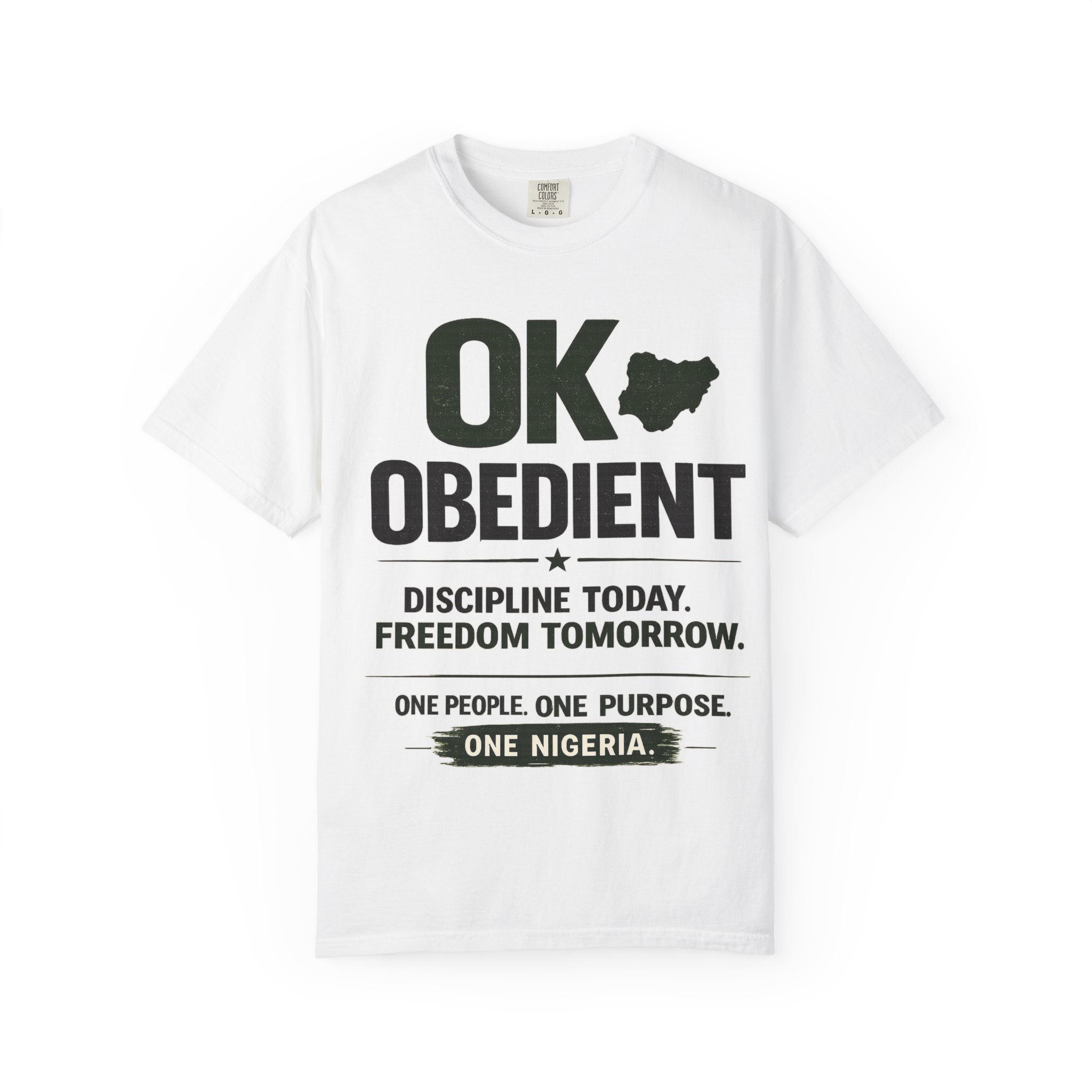 OK Obedient Nigeria T-shirt | Discipline Today Freedom Tomorrow